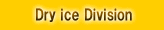 Dry ice Division